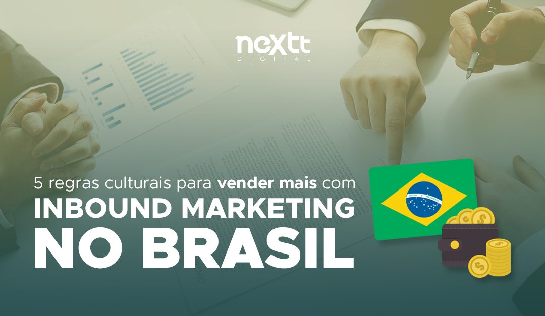 5 regras culturais para vender mais com inbound marketing no Brasil