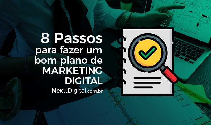 8 Passos para fazer um bom plano de marketing digital